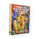 Thank You G-D For Making Me A Woman