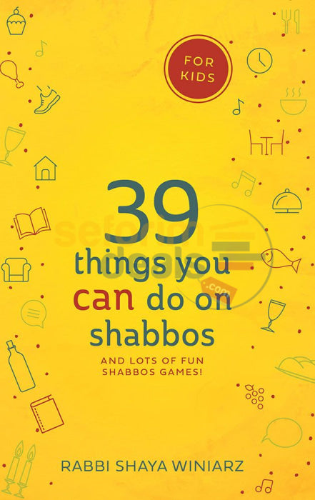 39 Things You Can Do On Shabbos - Kids