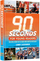 90 Seconds For Young Readers