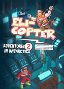 Eli-Copter - Adventures In Antarctica
