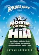 A Home On The Hill - Rebbe Mendel Book