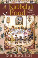 A Kabbalah Of Food