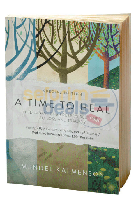 A Time To Heal - The Rebbe’s Response Loss & Tragedy Special Edition