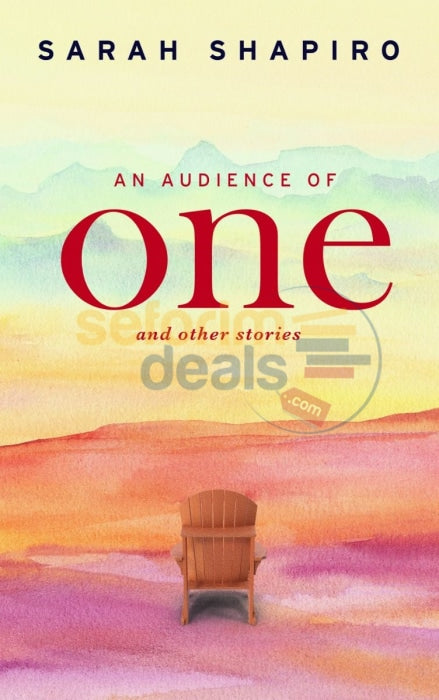 An Audience Of One And Other Stories