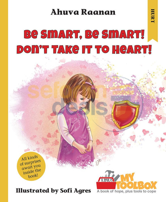 Be Smart Smart! Dont Take It To Heart!