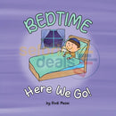Bedtime Here We Go!