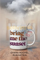 Bring Me The Sunset