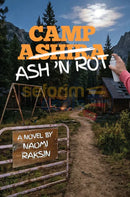 Camp Ash ’N Rot