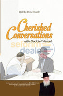 Cherished Conversations With Gedolei Yisroel
