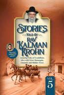Stories Told By Rav Kalman Krohn - Vol. 5