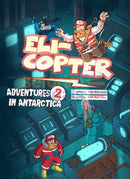 Eli-Copter - Adventures In Antarctica