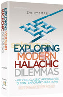 Exploring Modern Halachic Dilemmas