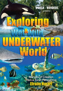 Exploring The Wet And Wild Underwater World