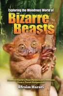Exploring The Wondrous World Of Bizarre Beasts