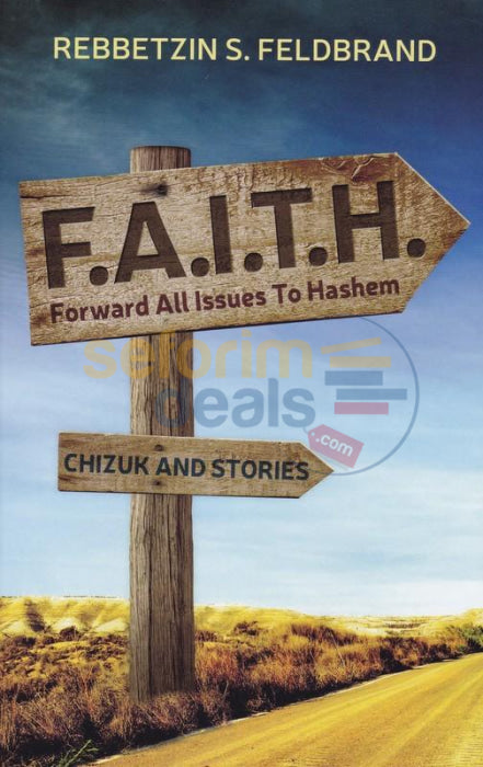 F.a.i.t.h. - Forward All Issues To Hashem