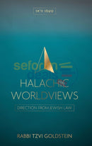 Halachic Worldviews