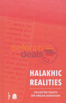 Halakhic Realities - Collected Essays On Organ Donation