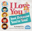 I Love You Just Because Youre You!