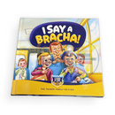 I Say A Bracha!