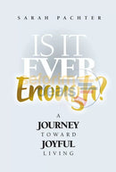 Is It Ever Enough