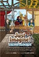 Just Imagine! Were Leaving Egypt - Comics