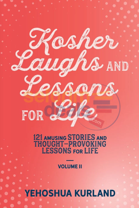 Kosher Laughs And Lessons For Life - Vol. 2