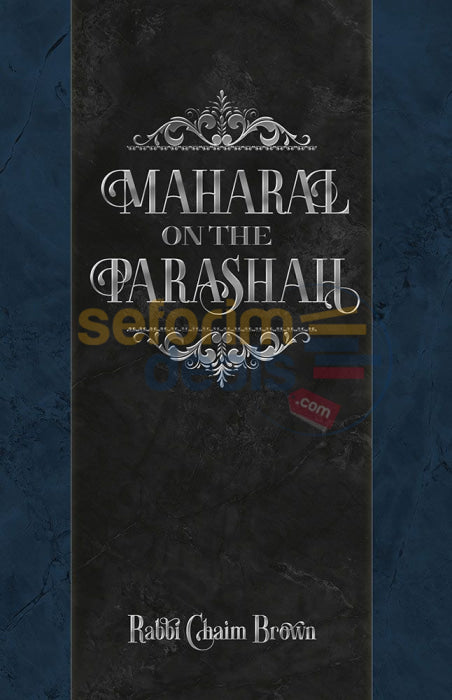 Maharal On The Parsha