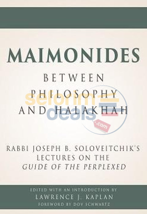 Maimonides - Between Philosophy And Halakhah