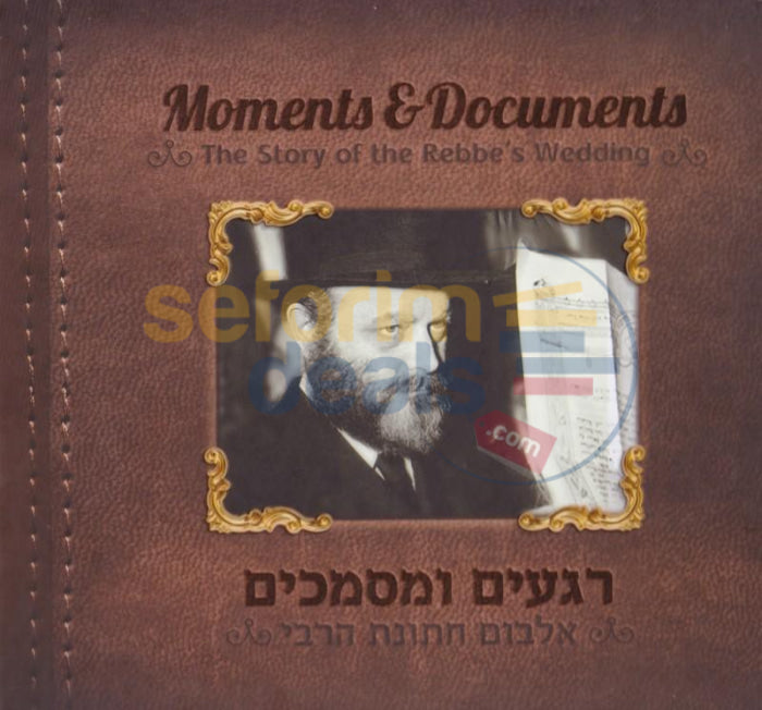 Moments And Documents - The Story Of The Rebbes Wedding