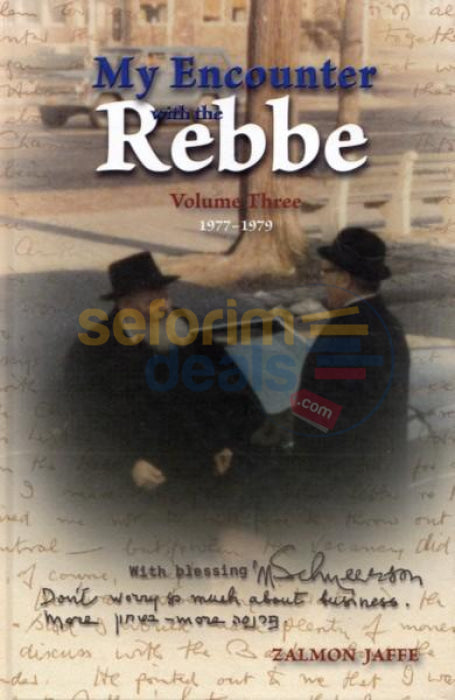 My Encounter With The Rebbe - Vol. 3