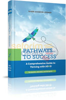 Pathways To Success - A Comprehensive Guide To Thriving With Adhd