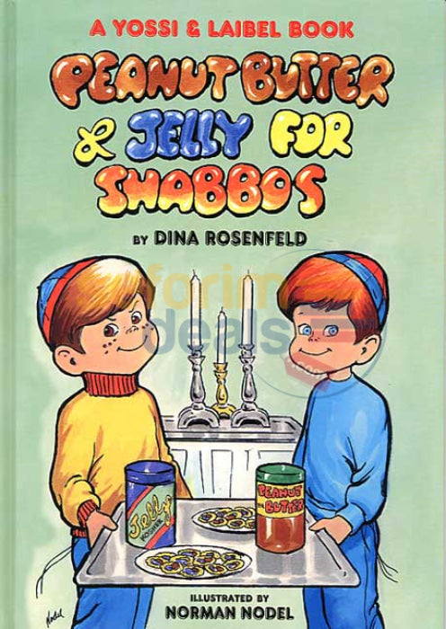 Peanut Butter And Jelly For Shabbos - A Yossi And Laibel Book