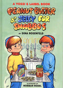 Peanut Butter And Jelly For Shabbos - A Yossi And Laibel Book