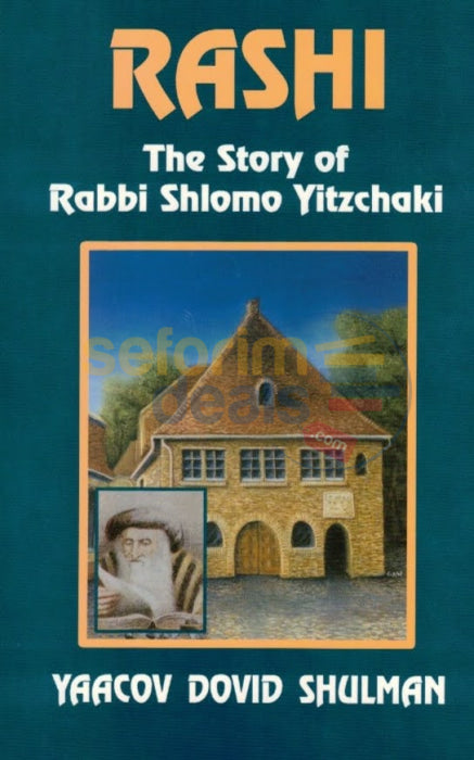 Rashi - The Story Of Rabbi Shlomo Yitzchaki