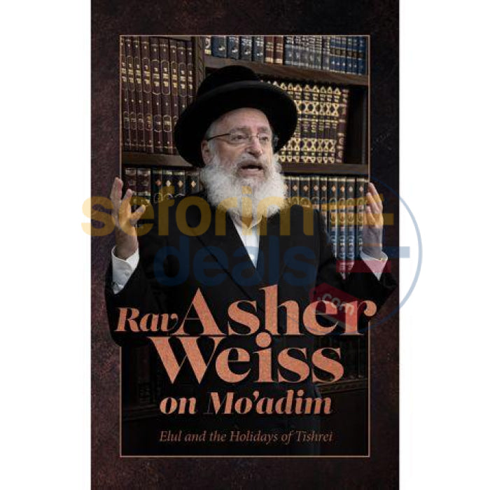 Rav Asher Weiss On Moadim - Elul And The Holidays Of Tishrei