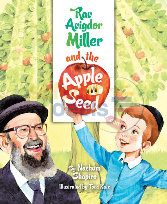 Rav Avigdor Miller And The Apple Seed