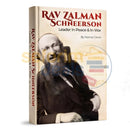 Rav Zalman Schneerson: Leader in Peace and in War