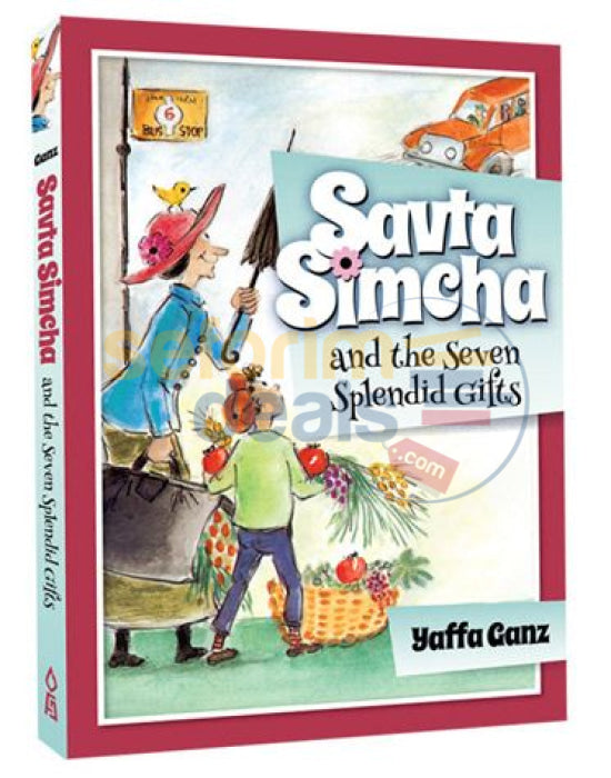 Savta Simcha And The Seven Splendid Gifts