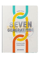 Seven Generations - A Portrait of the Chabad Rebbes