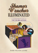 Shamor Vzachor Illuminated
