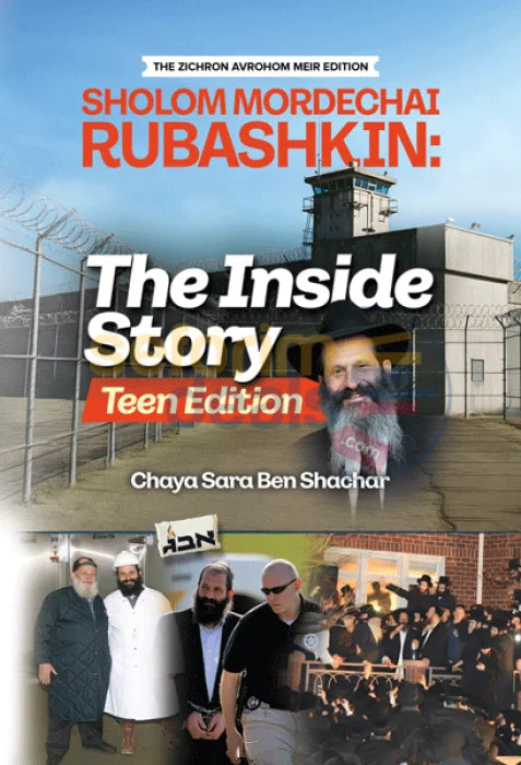 Sholom Mordechai Rubashkin: The Inside Story - Teen Edition