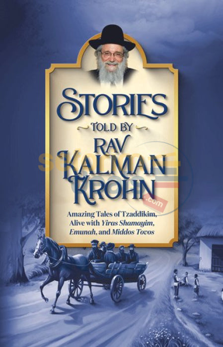 Stories Told By Rav Kalman Krohn - Vol. 1