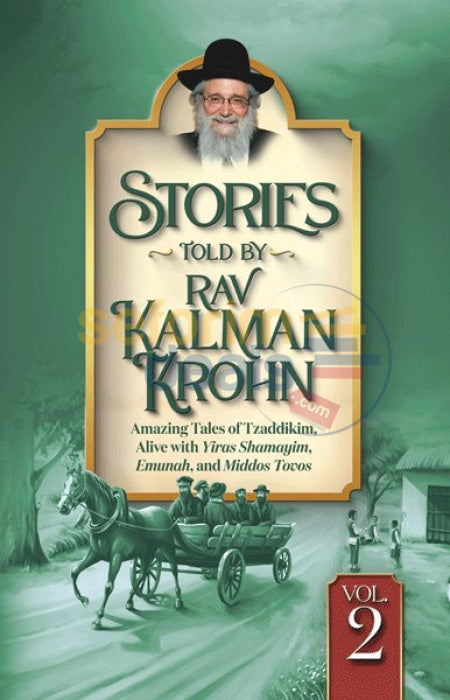 Stories Told By Rav Kalman Krohn - Vol. 2