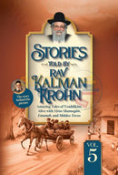 Stories Told By Rav Kalman Krohn - Vol. 5