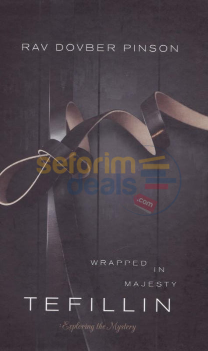 Tefillin - Wrapped In Majesty Exploring The Mystery