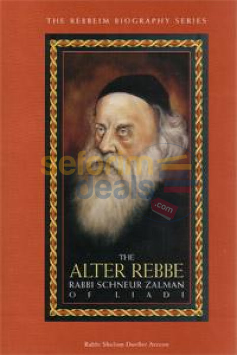 The Rebbeim Biography Series - Alter Rebbe