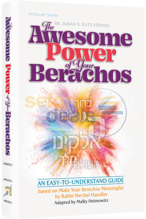 The Awesome Power Of Your Berachos