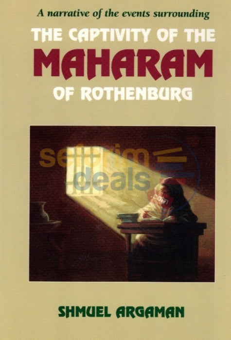 The Captivity Of The Maharam Rothenburg