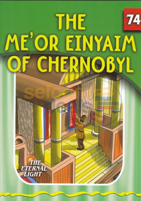 The Eternal Light - Meor Einyaim Of Chernobyl