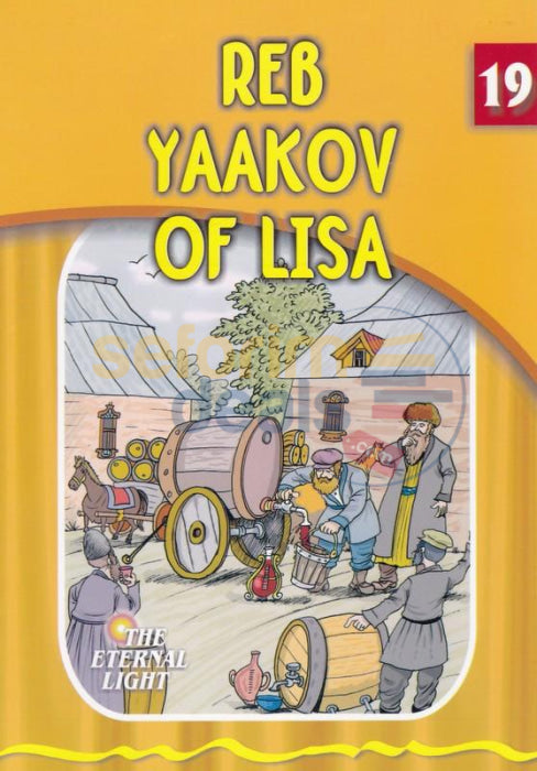 The Eternal Light - Reb Yaakov Of Lisa